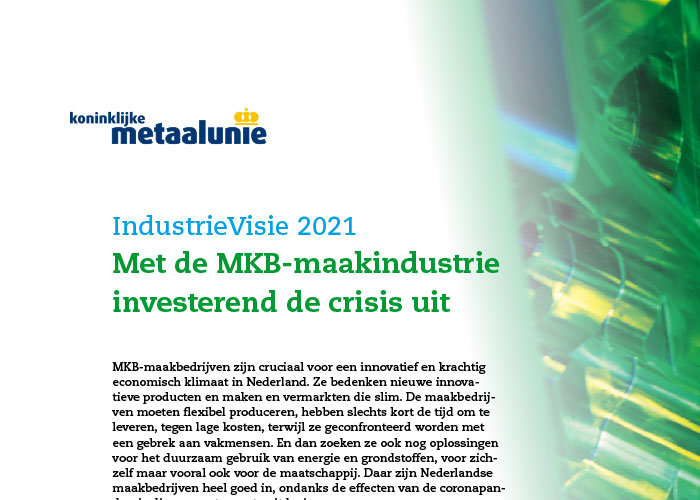 Geef specifiek aandacht aan het MKB in het algemeen en de maakindustrie in het bijzonder, om zo de kracht van de MKB-maakbedrijven te ondersteunen en te versterken.