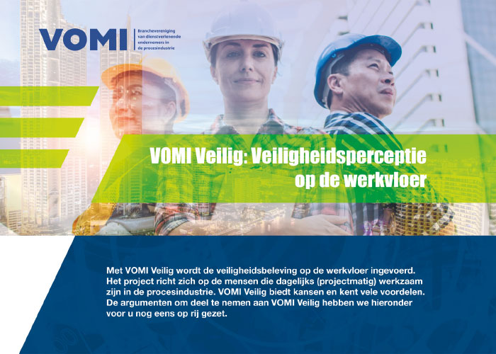 VOMI is de brancheorganisatie voor dienstverlenende bedrijven in de procesindustrie. Binnen de vereniging zijn bedrijven uit verschillende vakgebieden vertegenwoordigd, waaronder bedrijven op het gebied van industriële reiniging, steigerbouw, metaalconservering, isolatie, piping & mechanical (leidingwerken), elektrische instrumentatie en hijs- en transportwerkzaamheden. Veiligheid Voor VOMI Veilig heeft VOMI een Safety Deal toegewezen gekregen. Dat stelt VOMI in staat samen met lidbedrijven de VOMI Veilig-methode te ontwikkelen die de veiligheidsbeleving op de werkvloer en de omgeving verder bevordert. Bedrijven kunnen deelnemen aan pilots waarin de methodiek kosteloos wordt ingevoerd. Het project richt zich op de mensen die dagelijks (projectmatig) werkzaam zijn in de procesindustrie. De voordelen en mogelijkheden van het initiatief zijn beschreven in de flyer ‘VOMI Veilig: Veiligheidsperceptie op de werkvloer’ die van de VOMI-website kan worden gedownload. Aan de hand van een pragmatische systematiek, worden in de loop van het project 20 pilots uitgevoerd, waarin on site wordt samengewerkt tussen de leden van VOMI en hun opdrachtgevers. De focus van VOMI Veilig ligt op het voeren van de dialoog – juist voor de veiligheidsbeleving is de (onderlinge) communicatie van doorslaggevende betekenis. Die communicatie heeft niet alleen betrekking op het eigen bedrijf en de eigen collega’s maar ook op de opdrachtgever. De hands-on aanpak van VOMI Veilig doet een beroep op de ervaringen en het inzicht van medewerker(s). Men wordt getraind om zelfstandig te kunnen ingrijpen of collega’s aan te spreken om veilig te werken. In tegenstelling tot veel andere systemen wordt bij VOMI Veilig de werkvloer aangesproken en richt alle aandacht zich op de mensen die dagelijks in de praktijk bezig zijn. De praktijk leert dat juist zij als geen ander weten hoe er veilig, gezond en milieubewust kan worden gewerkt en waar er verbeteringen mogelijk zijn. Scholing Naast de bestaande krapte op de arbeidsmarkt is bij VOMI-leden door de corona-pandemie een achterstand ontstaan in het bijscholen van medewerkers. Die achterstand wil de sector met inzet van de Tijdelijke subsidieregeling ‘NL leert door met inzet van sectoraal maatwerk’ (NLLD-SMR) versneld inhalen. Met inzet van deze subsidie, omgezet in het project VOMI Scholing, is de sector in staat de kennisachterstand in te halen. Op die manier wordt verlies van arbeidsplaatsen voorkomen. VOMI Scholing biedt de aangesloten lidbedrijven een uitgebreid scholingsaanbod. Het betreft opleidingen voor werkenden, met aantoonbare affiniteit met het werken aan installaties in de procesindustrie en in de tankopslagbedrijven. Dit initiatief wordt mede mogelijk gemaakt door de vakorganisatie De Unie en ingevuld door de opleiders die bij het initiatief zijn aangesloten en door de branche zijn erkend. Het aanbod is vastgelegd in een catalogus die via de website van VOMI kan worden gedownload. Het betreft leertrajecten die zijn ondergebracht in verschillende categorieën. Voor elke categorie geldt dat de hoogte van de subsidie afhankelijk is van o.a. de studiebelasting, vorm van begeleiding en kostprijs van het leertraject. Elk van deze erkende opleiders richt zich met dit initiatief op de bedrijven die dienstverlenend zijn aan de procesindustrie en de tankopslag.