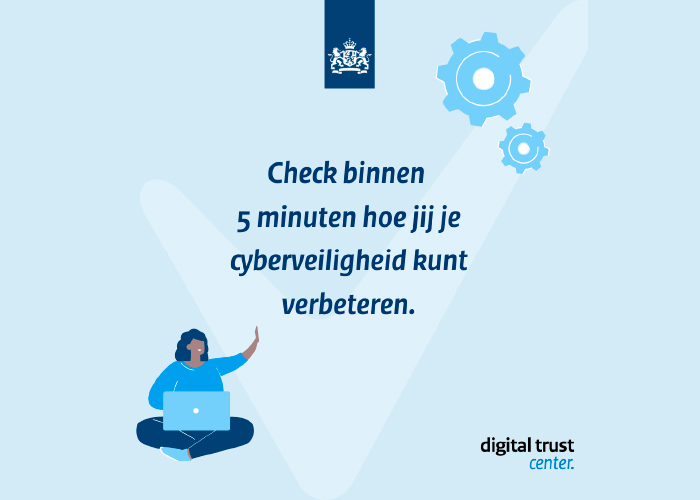 Speciaal voor ondernemers die qua cybersecurity nog niet veel kennis en ervaring hebben, ontwikkelde het DTC de CyberVeilig Check.