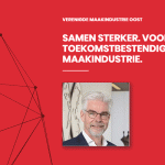 Met de benoeming van Willibrord Woertman tot voorzitter zet de VMO een volgende stap in haar ambitie om hét netwerkplatform te zijn voor maakbedrijven in de oostelijke regio.